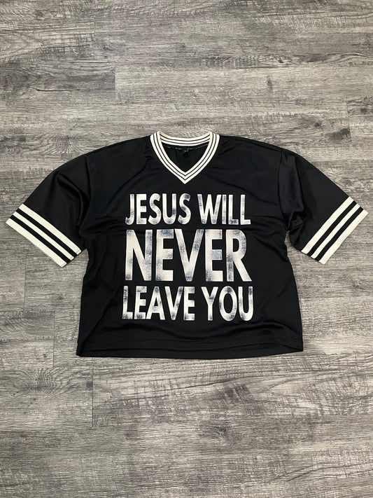 'Jesus Never Leaves' Jersey