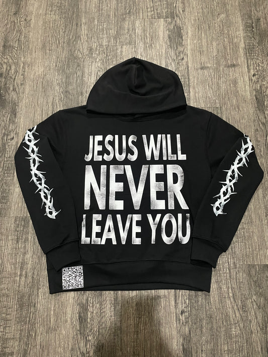 'Jesus Will Never Leave" Hoodie